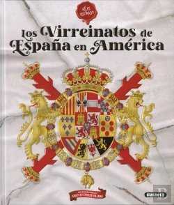 Bertrand.pt - Los Virreinatos De España En America