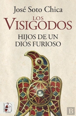 Bertrand.pt - Los Visigodos. Hijos De Un Dios Furioso