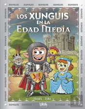 Los Xunguis En La Edad Media (Colección Los Xunguis)