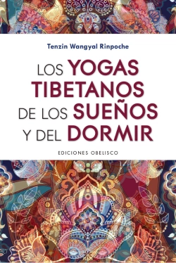 Bertrand.pt - Los Yogas Tibetanos De Los Sueños Y Del Dormir