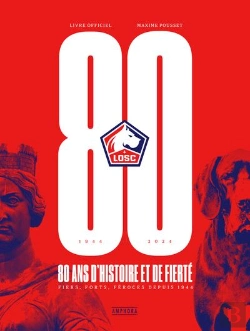 Bertrand.pt - Losc, 80 Ans D'Histoire Et De Fierté : Livre Officiel