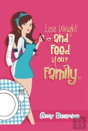 Lose Weight And Feed Your Family