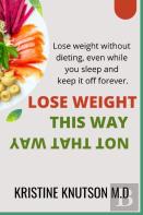 Lose Weight This Way Not That Way
