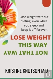 Lose Weight This Way Not That Way