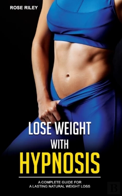 Bertrand.pt - Lose Weight With Hypnosis: A Complete Gu