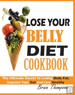 Bertrand.pt - Lose Your Belly Diet Cookbook