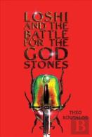 Loshi And The Battle For The God Stones