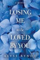 Losing Me To Be Loved By You