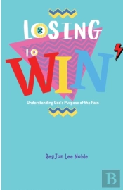 Losing To Win