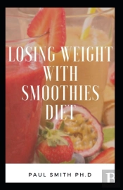 Losing Weight With Smoothies Diet