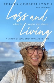 Loss And What It Taught Me About Living