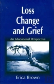 Loss, Change And Grief