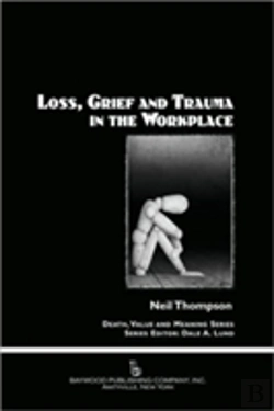 Bertrand.pt - Loss, Grief, And Trauma In The Workplace
