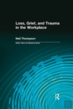 Bertrand.pt - Loss, Grief, And Trauma In The Workplace
