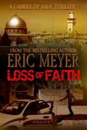 Loss Of Faith (A Gabriel De Sade Thriller, Book 2)