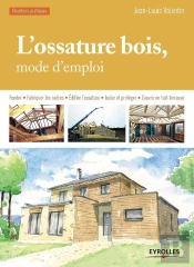 L'Ossature Bois ; Mode D'Emploi