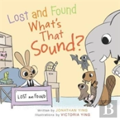 Lost And Found, What'S That Sound?