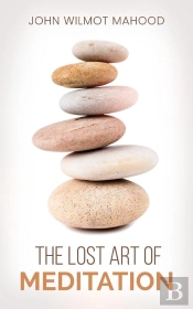 Lost Art Of Meditation