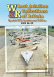 Lost Aviation Collections Of Britain