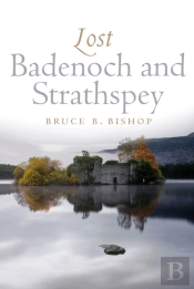 Lost Badenoch And Strathspey