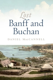 Lost Banff And Buchan
