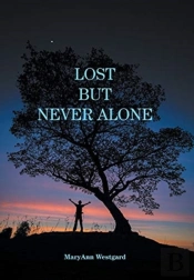 Lost But Never Alone