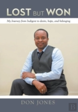 Bertrand.pt - Lost But Won: My Journey From Indigent To Desire, Hope, And Belonging