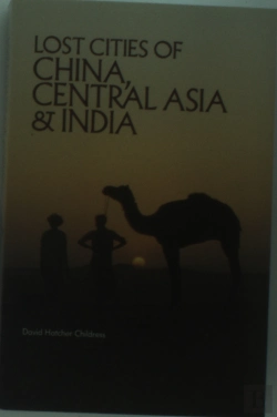 Bertrand.pt - Lost Cities Of China, Central Asia And India