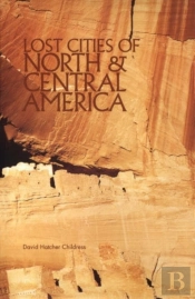 Lost Cities Of North & Central America