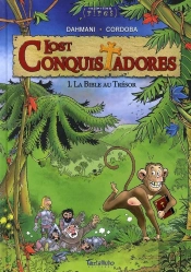 Lost Conquistadores T01 : La Bible Au Trésor