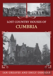 Lost Country Houses Of Cumbria
