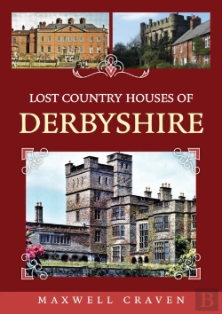 Bertrand.pt - Lost Country Houses Of Derbyshire