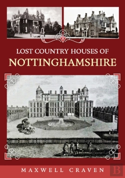 Bertrand.pt - Lost Country Houses Of Nottinghamshire
