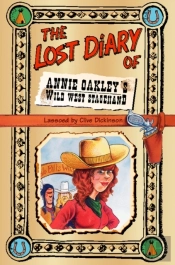 Lost Diary Of Annie Oakley'S Wild West Stagehand