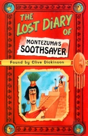 Lost Diary Of Montezuma'S Soothsayer