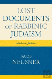 Lost Documents Of Rabbinic Judaism