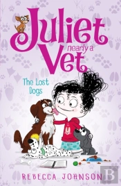 Lost Dogs: Juliet, Nearly A Vet (Book 7)