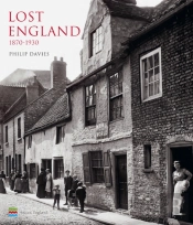 Lost England: 1870-1930