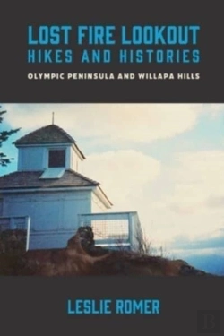 Bertrand.pt - Lost Fire Lookout Hikes And Histories
