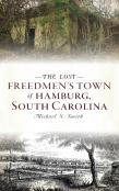 Lost Freedmen'S Town Of Hamburg, South Carolina