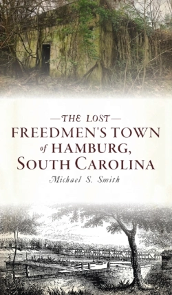 Bertrand.pt - Lost Freedmen'S Town Of Hamburg, South Carolina