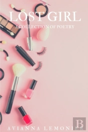 Lost Girl: A Collection Of Poetry