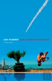 Lost In Beirut  : A True Story Of Love,