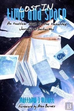 Bertrand.pt - Lost In Time And Space: An Unofficial Guide To The Uncharted Journeys Of Doctor Who