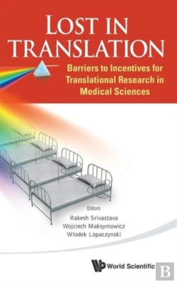 Bertrand.pt - Lost In Translation: Barriers To Incentives For Translational Research In Medical Sciences