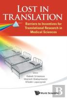 Lost In Translation: Barriers To Incentives For Translational Research In Medical Sciences