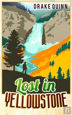 Bertrand.pt - Lost In Yellowstone: The Extraordinary T