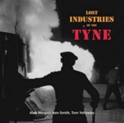 Bertrand.pt - Lost Industries Of The Tyne