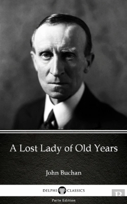 Bertrand.pt - Lost Lady Of Old Years By John Buchan - Delphi Classics (Illustrated)