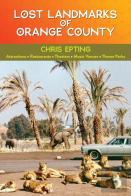 Lost Landmarks Of Orange County